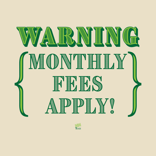 Monthly Fees by NN Tease