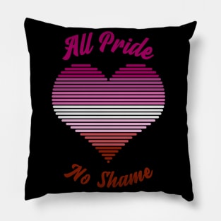 All Pride No Shame - Lesbian Flag Pillow