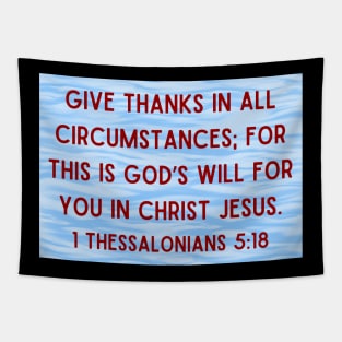 Bible Verse 1 Thessalonians 5:18 Tapestry