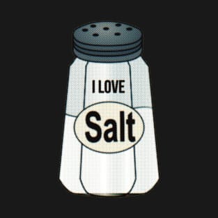 I love Salt T-Shirt