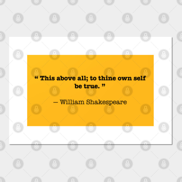 This Above All To Thine Own Self Be True William Shakespeare Affiche Et Impression D Art Teepublic Fr
