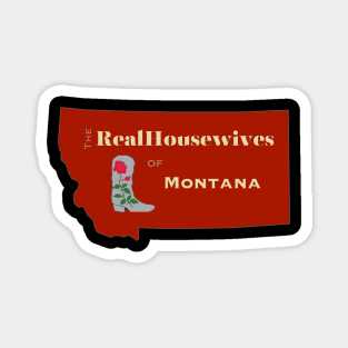 The RealHouswives of Montana Magnet