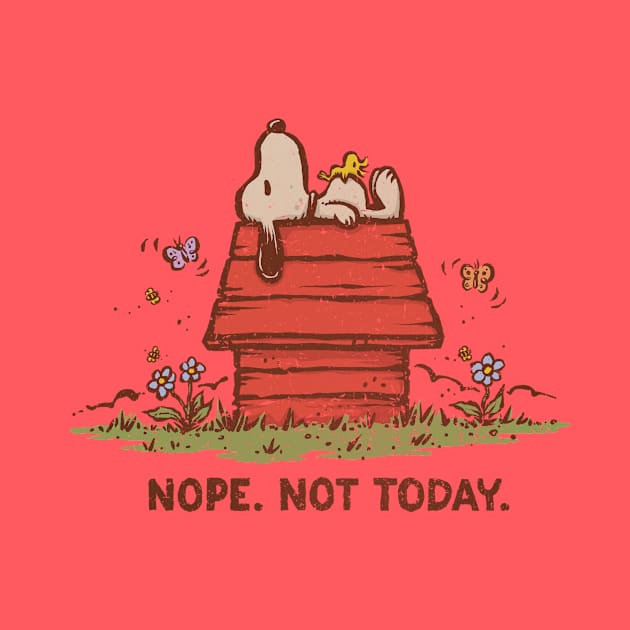 Nope. Not Today. by kg07_shirts