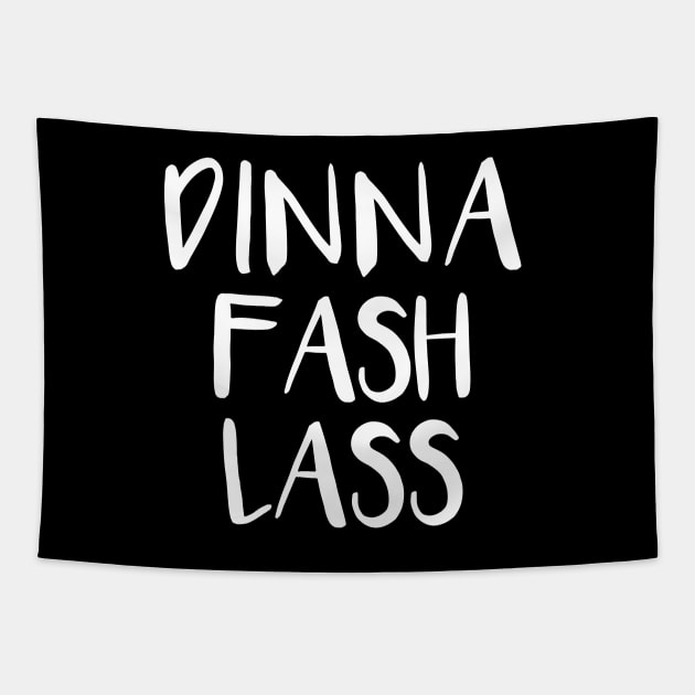 DINNA FASH LASS, Scots Language Phrase Tapestry by MacPean