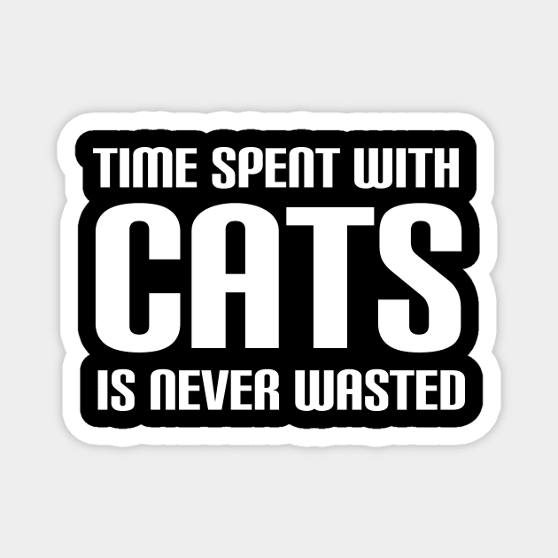 Time Spent With Cats Is Never Wasted Magnet by TheWhitepod