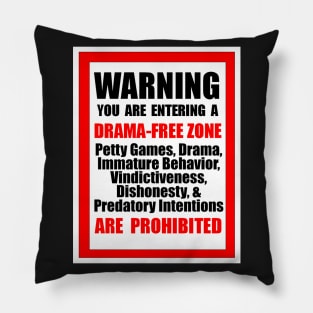 Warning Drama Free Zone Pillow