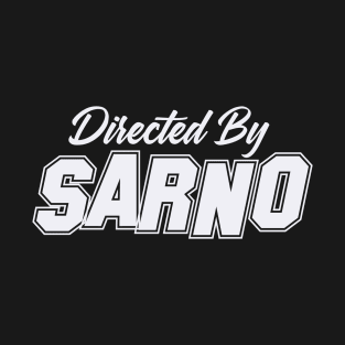 Directed By SARNO, SARNO NAME T-Shirt