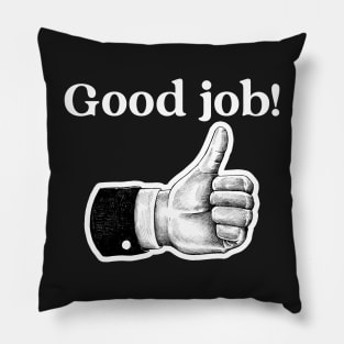 Good Job! Pillow