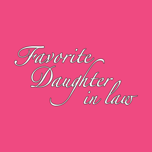 Favorite Daughter in law T-Shirt