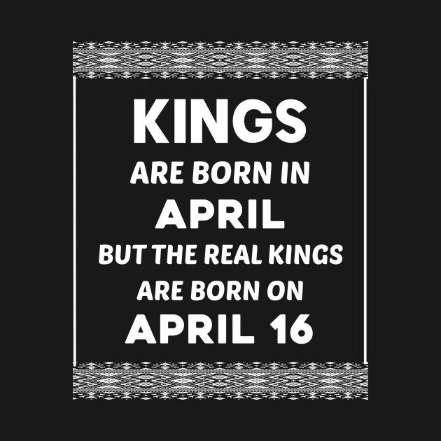 Birthday King White April 16 16th by blakelan128