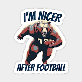 I'm Nicer After Football Bear Football Player Magnet