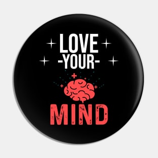 Mental Health Awareness Design - Love Your Mind Pin