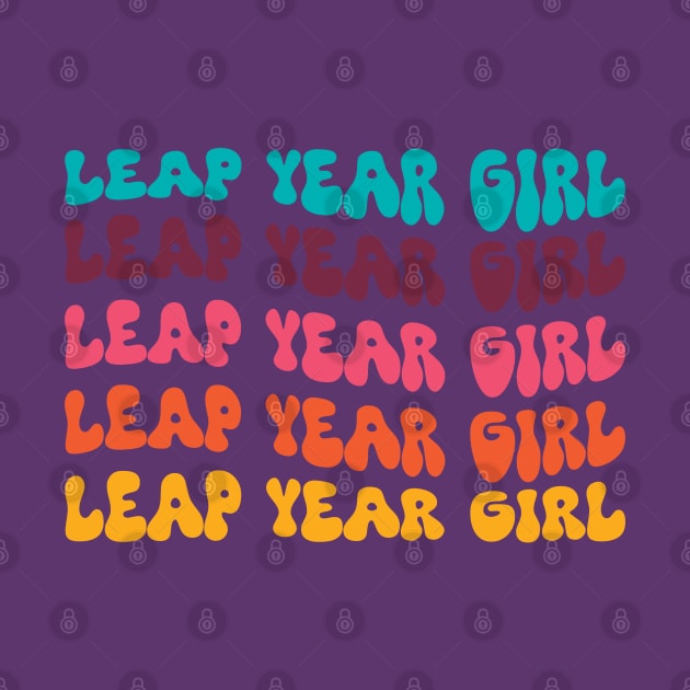 Leap year girl, groovy wavy text retro style by FABulous