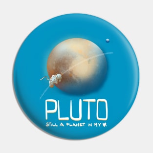 Pluto, you are still a planet in my heart Pin