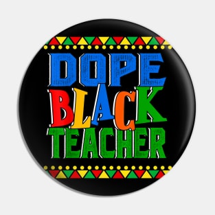 Dope Black Teacher Melanin Queen Black Pin