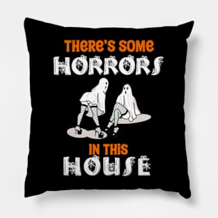 There’s Some Horror In This House Pillow