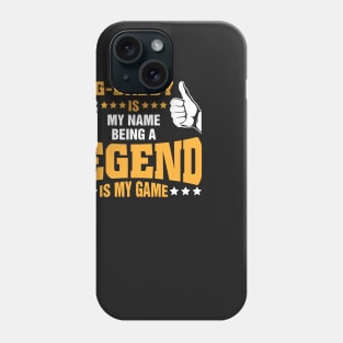G-daddy is my name BEING Legend is my game Phone Case