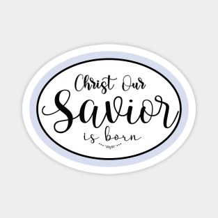 Christ Our Savior Is Born Typography Magnet