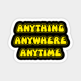 The Goodies - Anything, Anywhere, Anytime Magnet