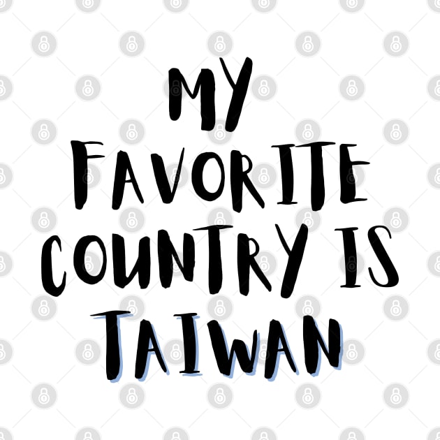 My Favorite Country is Taiwan by Likeable Design