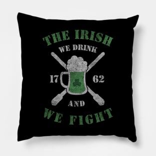 THE IRISH - WE DRINK AND WE FIGHT - RETRO VINTAGE ST PATRICKS DAY Pillow