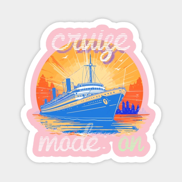 cruise mode: on, funny gift, for traveler Magnet by A-Sdesigns