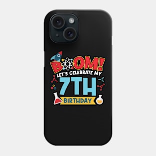 Boom Let's Celebrate My 7th Birthday Phone Case