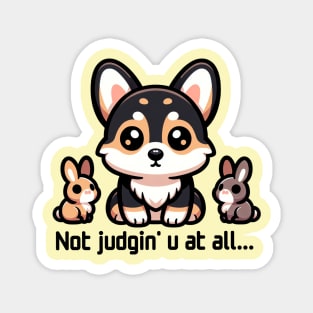 Not Judgin' U Tricolor Corgi Magnet