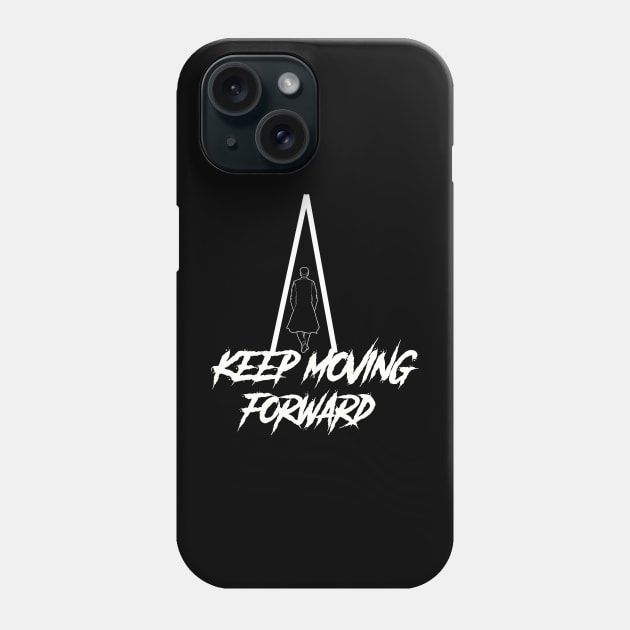 keep moving forward Phone Case by four captains