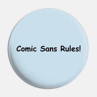 Comic Sans Rule Pin