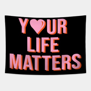 Your Life Matters Tapestry