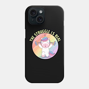 THE STRUGGLE IS REAL Phone Case