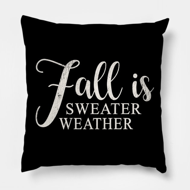 Fall is Sweater Weather Pillow by LifeTime Design