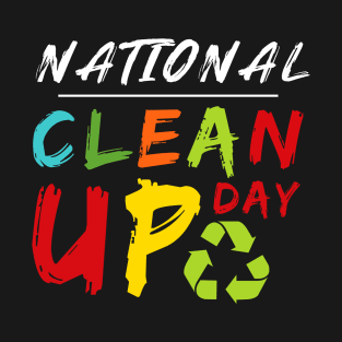 Happy Clean Up Day Cleaning Environmental Protection T-Shirt