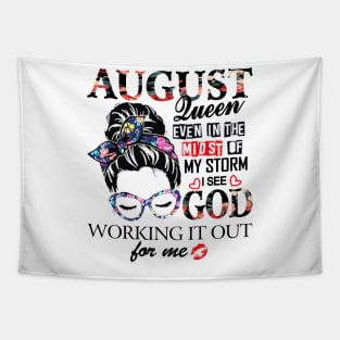 August Queen Even In The Midst Of My Storm I See God Tapestry