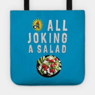 All Joking A Salad Tote