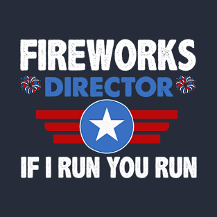 Fireworks Director Independence Day 4th of July T-Shirt