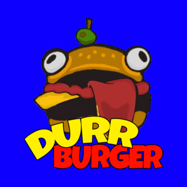 Durr Burger Fortnite Durrr Burger Fortnite Phone Case Teepublic