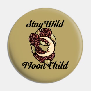 Stay Wild Moon Child Pin