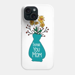 Thank you mom Phone Case