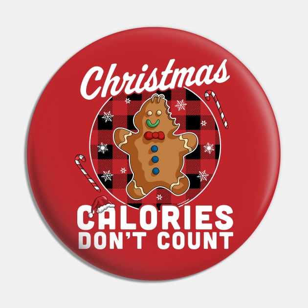 Christmas Calories Don't Count - Christmas Gingerbread Man Pin by OrangeMonkeyArt