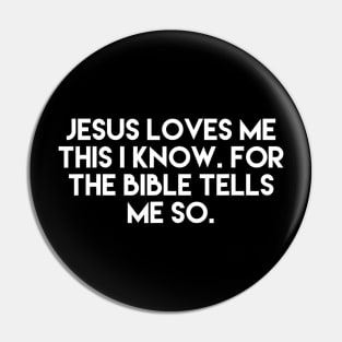 Jesus Loves Me This I Know For The Bible Tells Me So Pin