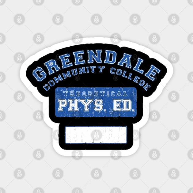 Greendale Community College Phys Ed Magnet by GraphicTeeShop