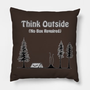 Think Outside-No box required Pillow