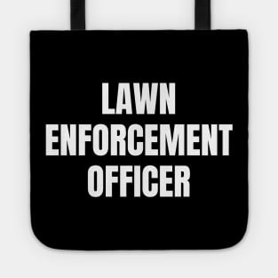 Lawn Enforcement Officer Tote
