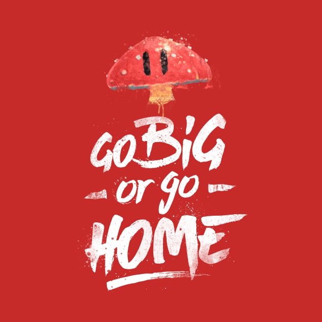 Go Big by barrettbiggers