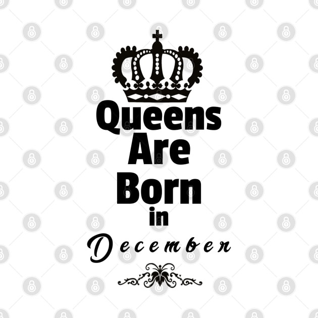 Queens Are Born in December by Purple Canvas Studio