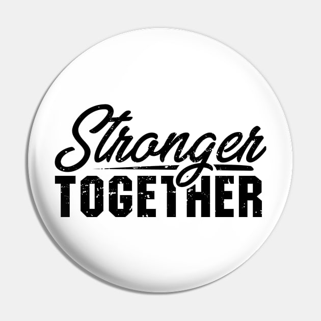 'Stronger Together' Women's Achievement Shirt Pin by ourwackyhome