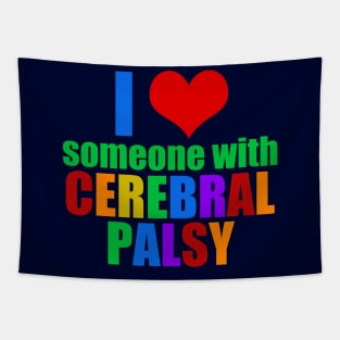 I Love Someone with Cerebral Palsy Tapestry