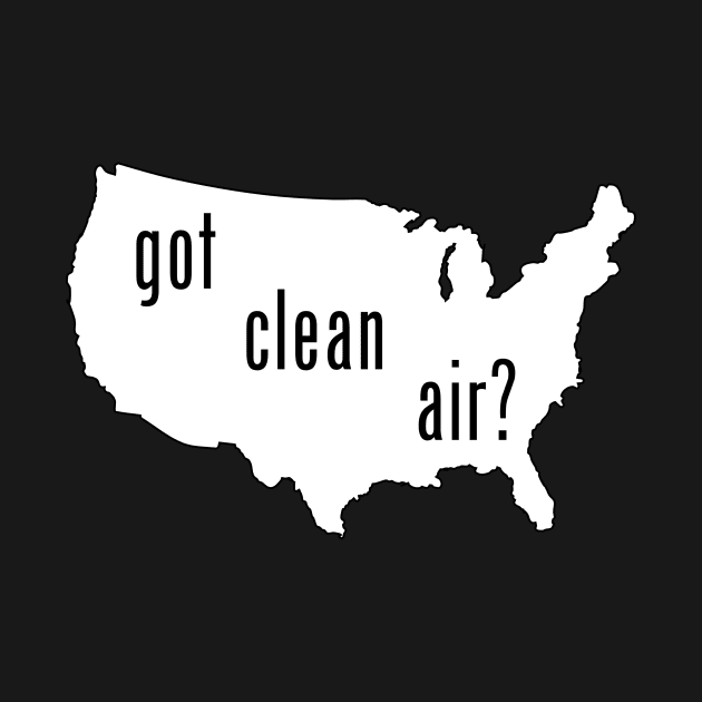 USA - Got Clean Air? by CleanWater2019